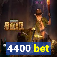 4400 bet